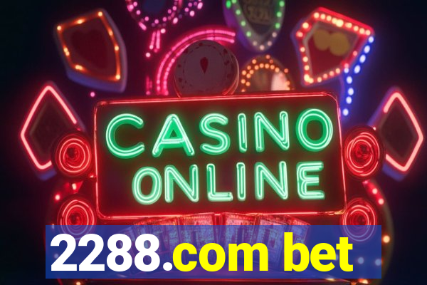 2288.com bet